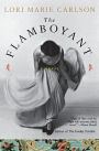 The Flamboyant: A Novel