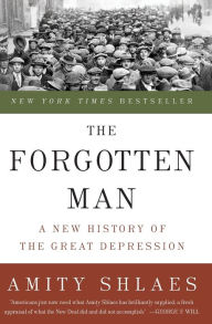 Title: The Forgotten Man: A New History of the Great Depression, Author: Amity Shlaes