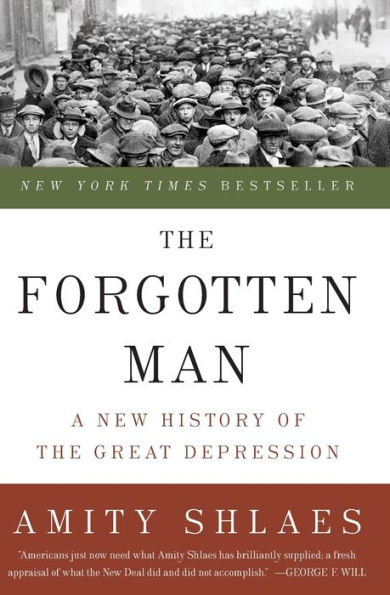 The Forgotten Man: A New History of the Great Depression