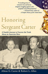 Title: Honoring Sergeant Carter: A Family's Journey to Uncover the Truth About an American Hero, Author: Allene Carter