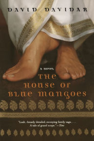 Title: The House of Blue Mangoes: A Novel, Author: David Davidar