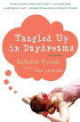 Tangled Up in Daydreams: A Novel