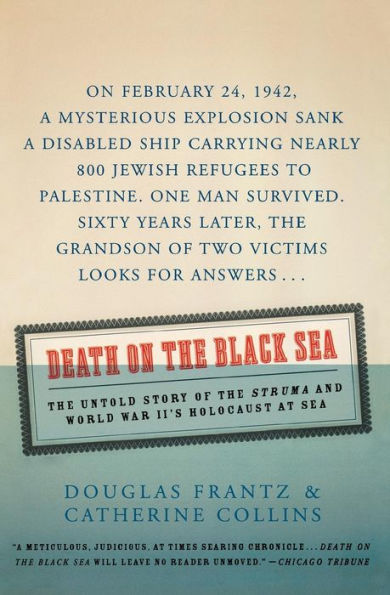 Death on the Black Sea: The Untold Story of the 'Struma' and World War II's Holocaust at Sea