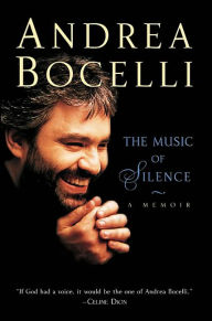 Title: Music of Silence: A Memoir, Author: Andrea Bocelli