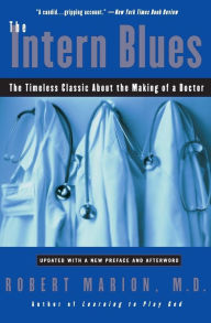 Title: The Intern Blues, Author: Robert Marion M.D.