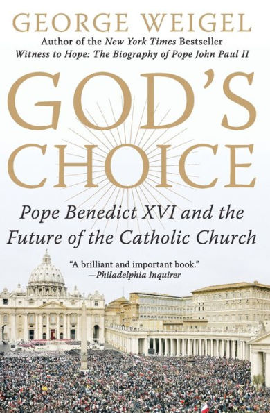 God's Choice: Pope Benedict XVI and the Future of Catholic Church