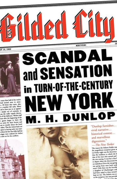 Gilded City: Scandal and Sensation in Turn-of-the-Century New York