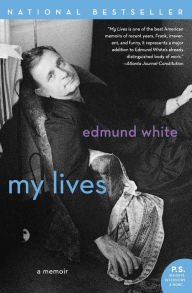 Title: My Lives: A Memoir, Author: Edmund White