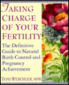 Taking Charge of Your Fertility: The Definitive Guide to Natural Birth Control, Pregnancy Achievement, and Reproductive Health