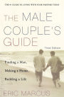 Male Couple's Guide 3e: Finding a Man, Making a Home, Building a Life