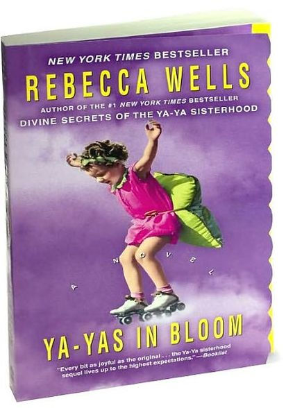 Ya-Yas in Bloom: A Novel