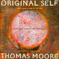 Title: Original Self: Living with Paradox and Originality, Author: Thomas Moore