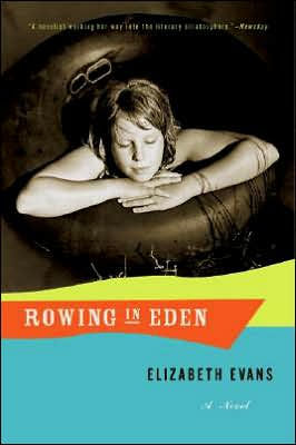 Rowing in Eden: A Novel