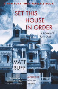 Title: Set This House in Order: A Romance of Souls, Author: Matt Ruff