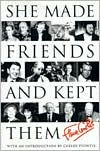 Title: She Made Friends and Kept Them: An Anecdotal Memoir, Author: Fleur Cowles