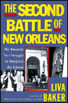 Title: The Second Battle of New Orleans: The Hundred-Year Struggle to Integrate the Schools, Author: Liva Baker