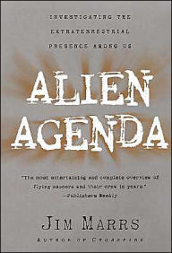 Title: Alien Agenda: Investigating the Extraterrestrial Presence Among Us, Author: Jim Marrs