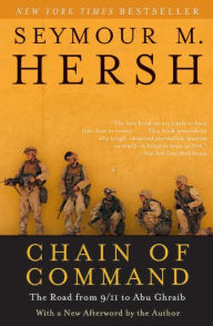 Title: Chain of Command: The Road from 9/11 to Abu Ghraib, Author: Seymour M. Hersh