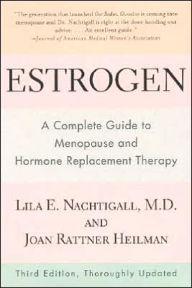 Title: Estrogen: A Complete Guide to Menopause and Hormone Replacement Therapy, Author: Lila Nachtigall