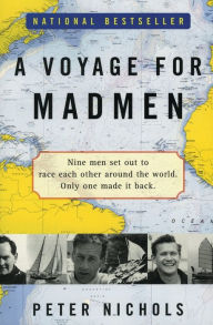 Title: Voyage for Madmen, Author: Peter Nichols