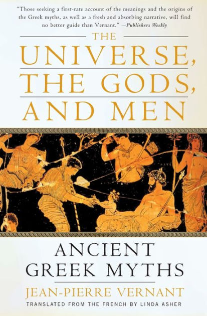 The Universe, the Gods, and Men: Ancient Greek Myths Told by Jean ...