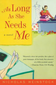 Title: As Long As She Needs Me, Author: Nicholas Weinstock