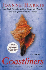 Title: Coastliners: A Novel, Author: Joanne Harris