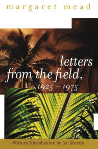 Title: Letters from the Field, 1925-1975, Author: Margaret Mead