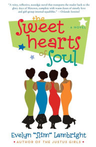 Title: The Sweethearts of Soul, Author: Evelyn 'Slim' Lambright