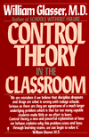 Title: Control Theory in the Classroom, Author: William A. Glasser