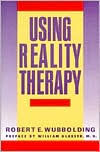 Using Reality Therapy