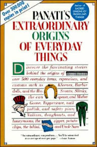 Title: Panati's Extraordinary Origins of Everyday Things, Author: Charles Panati