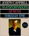 Title: Transformations of Myth Through Time, Author: Joseph Campbell