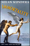 Title: Immortality, Author: Milan Kundera