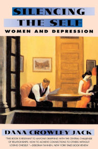 Title: Silencing The Self: Women and Depression, Author: Dana C. Jack