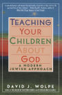 Teaching Your Children About God: A Modern Jewish Approach