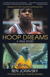 Title: Hoop Dreams: The True Story of Hardship and Triumph, Author: Ben Joravsky