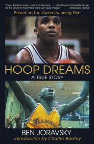 Title: The Hoop Dreams: True Story of Hardship and Triumph, Author: Ben Joravsky