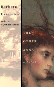 Title: The Other Anna: A Novel, Author: Barbara Esstman