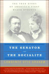 Alternative view 1 of The Senator and the Socialite: The True Story of America's First Black Dynasty