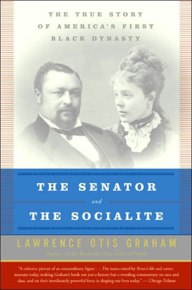 The Senator and the Socialite: The True Story of America's First Black Dynasty