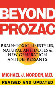 Title: Beyond Prozac: Antidotes for Modern Times, Author: Michael J. Norden