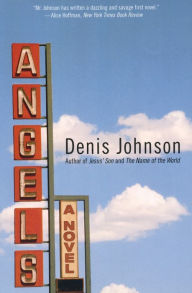 Title: Angels, Author: Denis Johnson