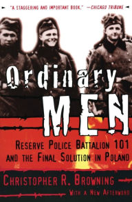 Title: Ordinary Men, Author: Christopher R. Browning