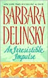 Title: An Irresistible Impulse, Author: Barbara Delinsky