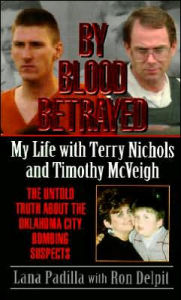 Title: By Blood Betrayed: My Life with Terry Nichols, Author: Lana Padilla