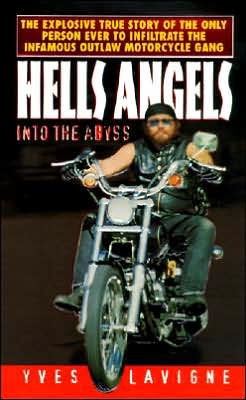 Hell's Angels: Into The Abyss by Yves Lavigne, Paperback | Barnes & Noble®