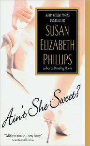 Title: Ain't She Sweet?, Author: Susan Elizabeth Phillips