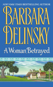 Title: A Woman Betrayed, Author: Barbara Delinsky