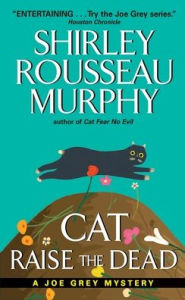 Title: Cat Raise the Dead (Joe Grey Series #3), Author: Shirley Rousseau Murphy